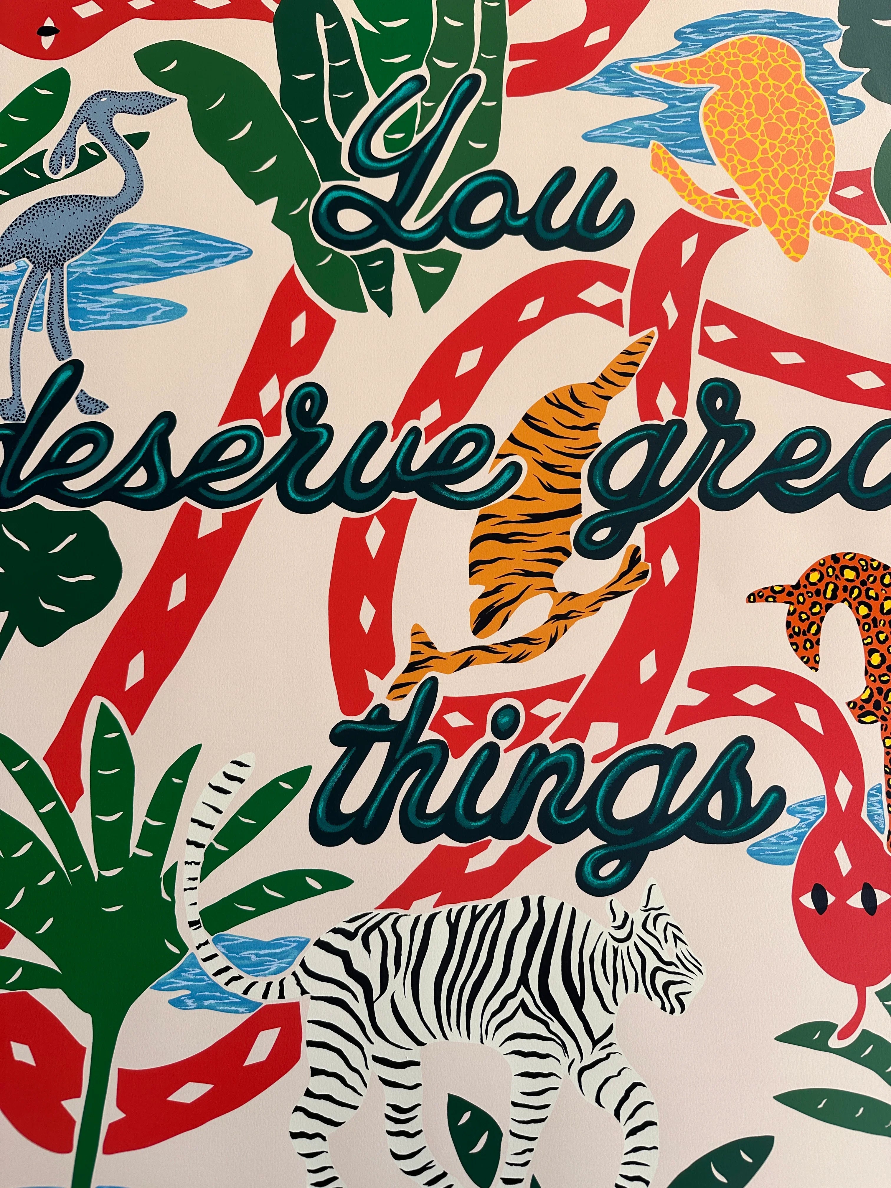 Untitled (You Deserve Great Things), 2021 by Joel Mesler