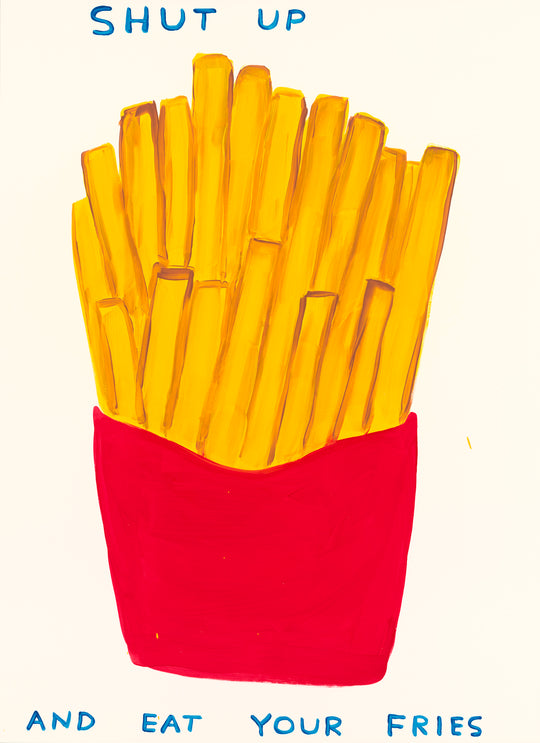 Shut up and eat your fries, 2024 by  David Shrigley