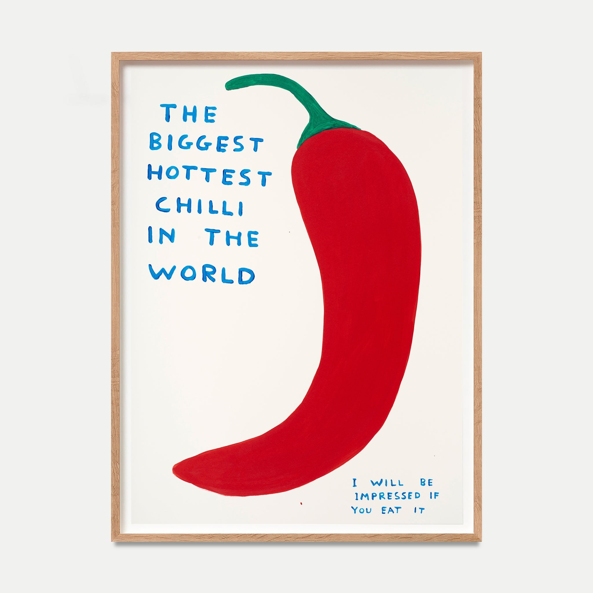 The biggest hottest chilli in the world , 2023 by  David Shrigley