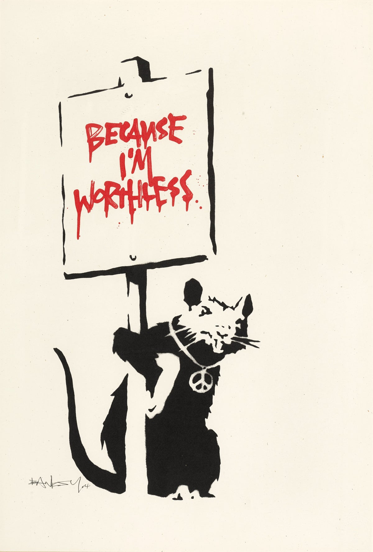 Banksy, Because I'm Worthless (Placard Rat), 2004
