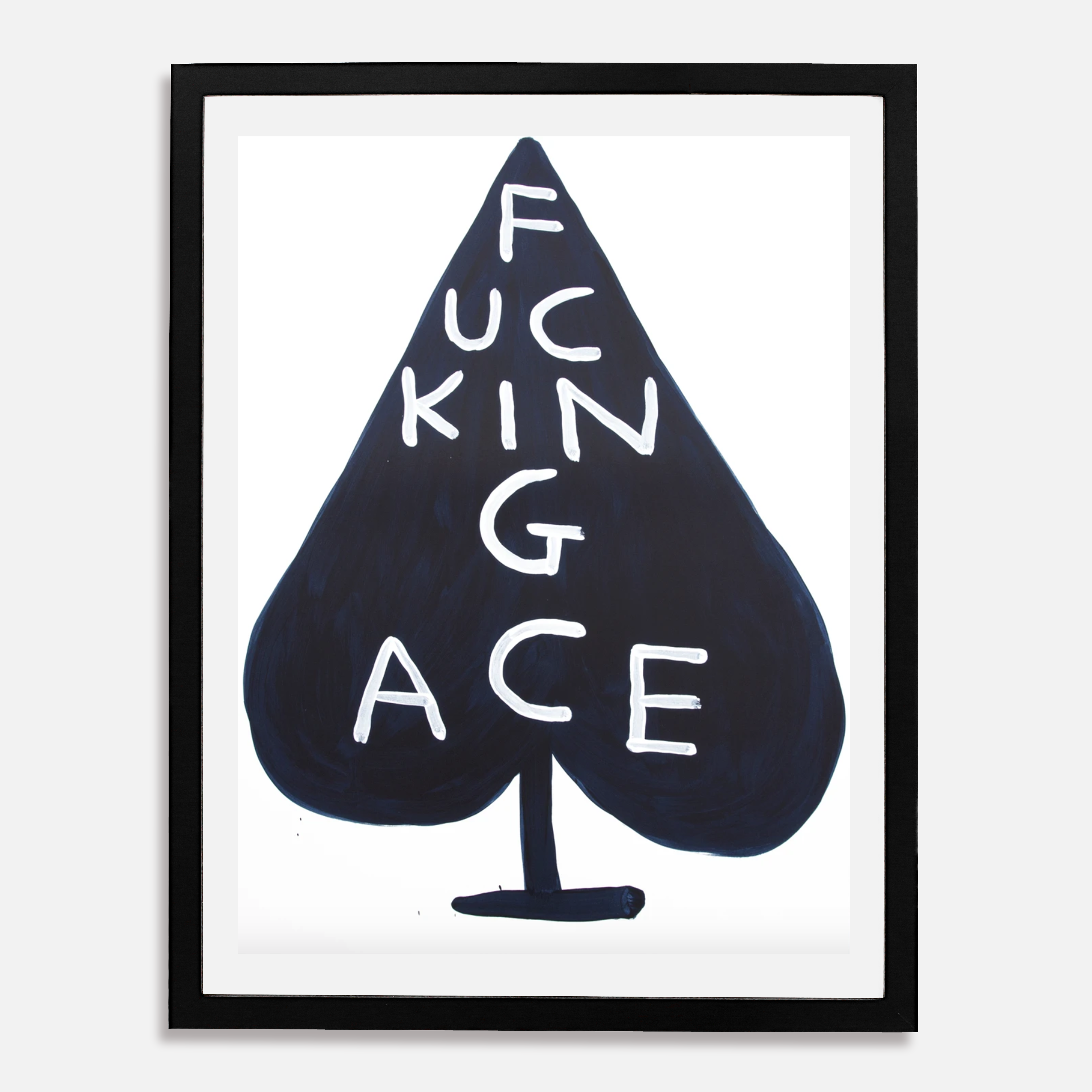 Fucking Ace, 2018 by  David Shrigley